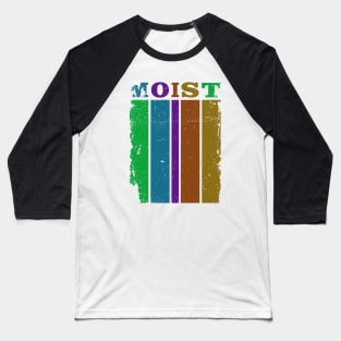 MOIST Baseball T-Shirt